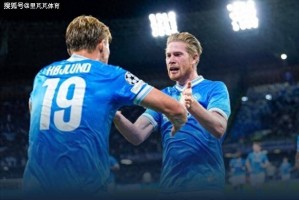 丁丁助攻霍伊伦德连入两球：那不勒斯2-0，真要“谢谢”英超助力